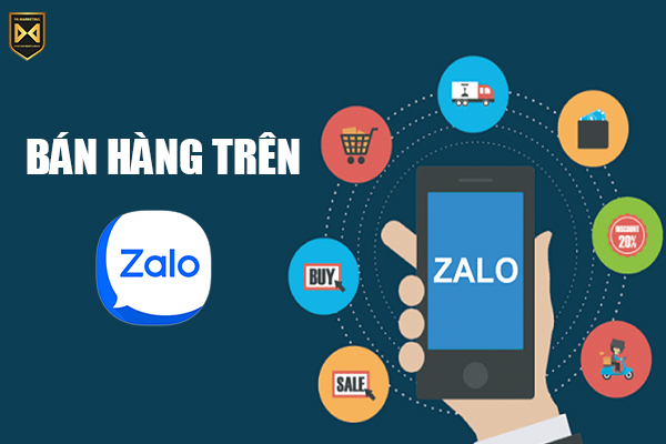 BÁN HÀNG ONLINE QUA ZALO - XU HƯỚNG MỚI PHÁT TRIỂN KINH DOANH ONLINE 